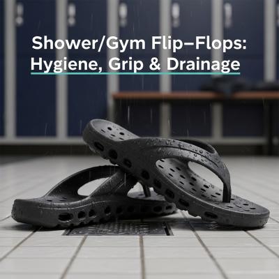 Shower/Gym Flip‑Flops: Hygiene, Grip & Drainage