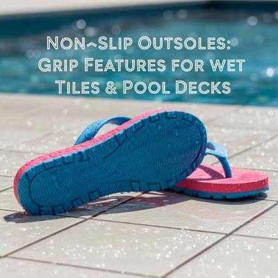 Non‑Slip Outsoles: Grip Features for Wet Tiles & Pool Decks